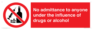 No admittance to anyone under the influence of drugs or alcohol